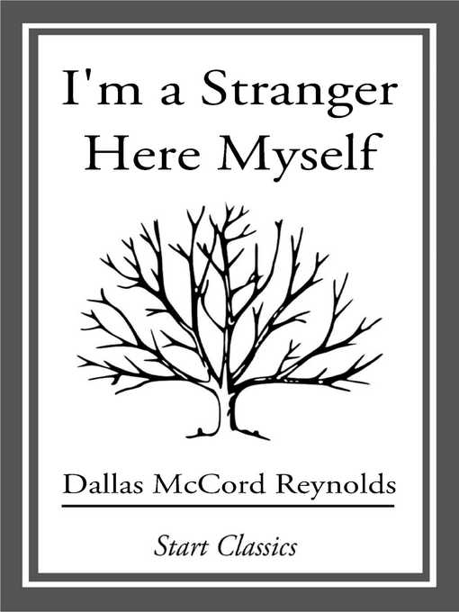 Title details for I'm a Stranger Here Myself by Dallas McCord Reynolds - Available